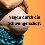 Titelbild Onlinekurs VddS Titelbild Onlinekurs Vegan durch die Schwangerschaft